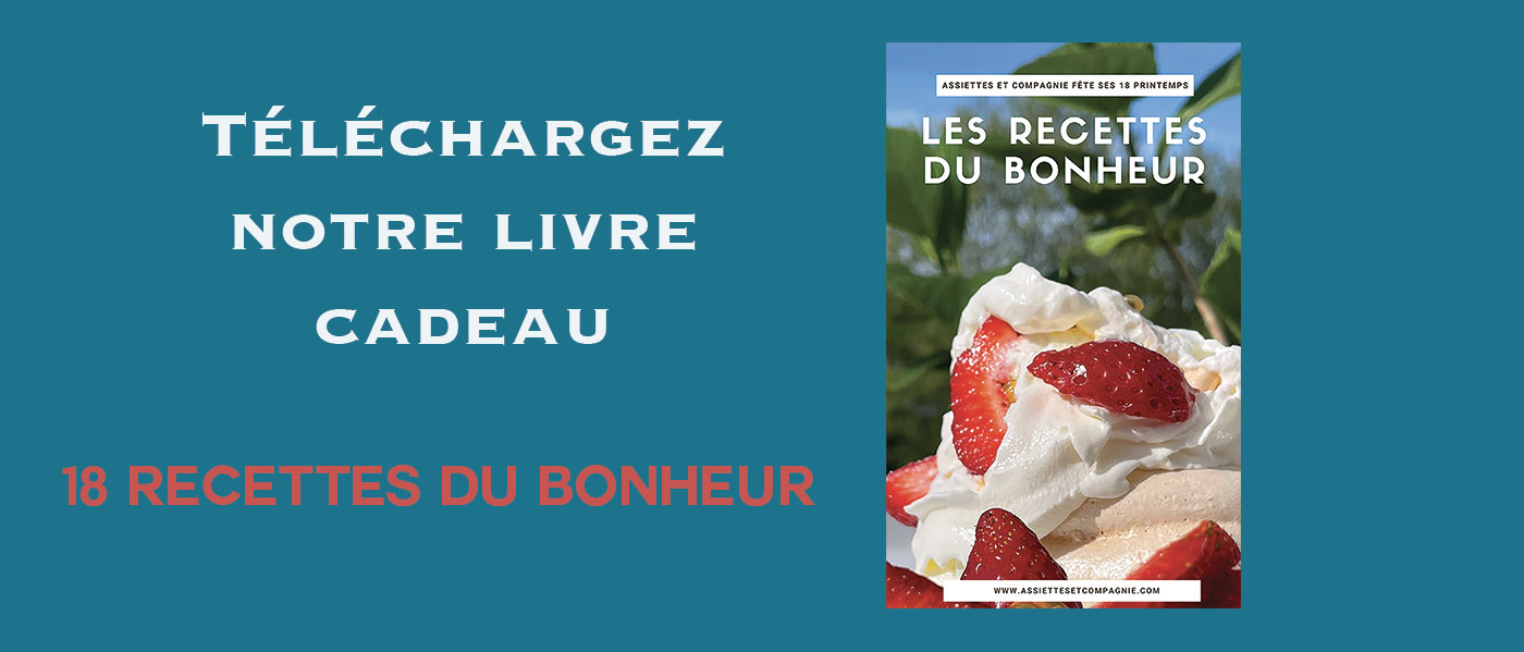 le livre de cuisine pour les 18 ans 'assiettes et compagnie est gratuit, il suffit de télécharger le lien